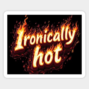 Ironically Hot Magnet